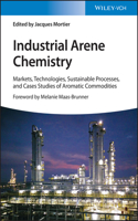 Industrial Arene Chemistry