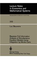 Bayesian Full Information Analysis of Simultaneous Equation Models Using Integration by Monte Carlo