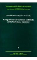 Competition, Environment and Trade in the Globalized Economy