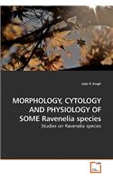 MORPHOLOGY, CYTOLOGY AND PHYSIOLOGY OF SOME Ravenelia species