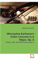 Mieczyslaw Karlowicz's Violin Concerto in A Major, Op. 8