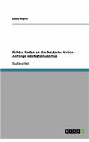 Fichtes Reden an die Deutsche Nation - Anfänge des Nationalismus