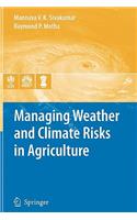 Managing Weather and Climate Risks in Agriculture