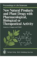 New Natural Products and Plant Drugs with Pharmacological, Biological or Therapeutical Activity