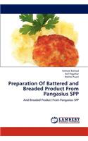 Preparation of Battered and Breaded Product from Pangasius Spp