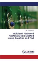 Multilevel Password Authentication Method Using Graphics and Text