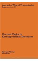 Current Topics in Extrapyramidal Disorders