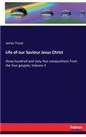 Life of our Saviour Jesus Christ