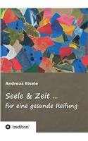 Seele & Zeit ...