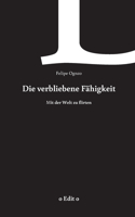 Die verbliebene Fähigkeit: mit der Welt zu flirten