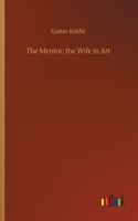 Mentor, the Wife in Art