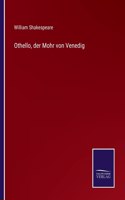 Othello, der Mohr von Venedig