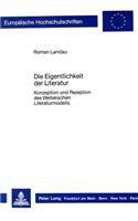 Die Eigentlichkeit der Literatur: Konzeption Und Rezeption Des Wellekschen Literaturmodells