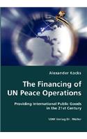 Financing of UN Peace Operations- Providing International Public Goods in the 21st Century