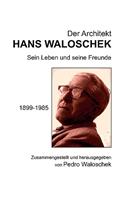 Der Architekt HANS WALOSCHEK