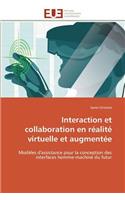Interaction Et Collaboration En Réalité Virtuelle Et Augmentée: (Omn.Univ.Europ.)