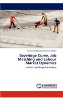 Beveridge Curve, Job Matching and Labour Market Dynamics