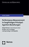 Performance Measurement in Langfristigen Prinzipal-Agenten-Beziehungen