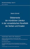 Stilelemente Der Muendlichen Literatur in Der Vorrealistischen Novellistik Der Serben Und Kroaten