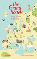 Grand Hostels: Luxury Hostels of the World by Budgettraveller