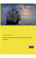 Leben des aufrechten Bürgers und Seefahrers Joachim Nettelbeck