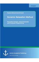 Dynamic Relaxation Method. Theoretical Analysis, Solved Examples and Computer Programming