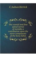 The cranial and first spinal nerves of menidia a contribution upon the nerve components of the bony fishes: (English)