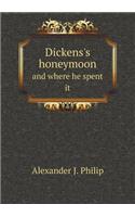 Dickens's Honeymoon and Where He Spent It