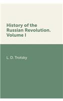 History of the Russian Revolution. Volume I