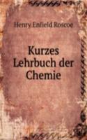 Kurzes Lehrbuch der Chemie
