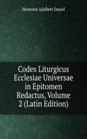 Codex Liturgicus Ecclesiae Universae in Epitomen Redactus, Volume 2 (Latin Edition)