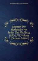 Regesten der Markgrafen von Baden und Hachberg, 1050-1515