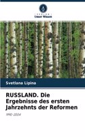 RUSSLAND. Die Ergebnisse des ersten Jahrzehnts der Reformen
