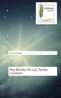 Rey-Bouba Ou Les Terres Lunaires