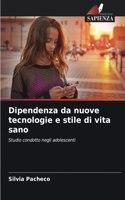 Dipendenza da nuove tecnologie e stile di vita sano