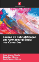Causas da subnotificação em Farmacovigilância nos Camarões