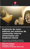 Avaliação de nano-aditivos em motores de combustão interna alimentados por biodiesel-diesel