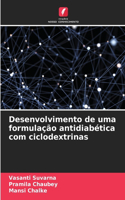 Desenvolvimento de uma formulação antidiabética com ciclodextrinas