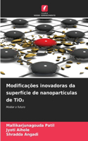 Modificações inovadoras da superfície de nanopartículas de TiO₂