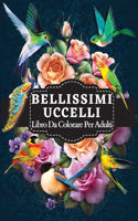Bellissimi Uccelli Libro Da Colorare Per Adulti