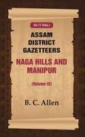 Assam District Gazetteers Naga Hills and Manipur (Volume IX) 9th