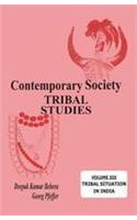 Contemporary Society :Tribal Studies (Vol. 6: Tribal Situation in India)