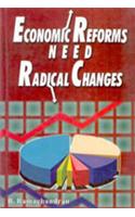 Economic Reforms Need Radical Change