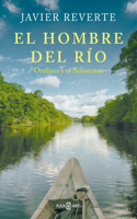 Hombre del Río: Orellana Y El Amazonas / The Man from the River