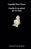 Guarida de un animal que no existe (Volumen 384 de la Coleccio n Visor de poesi a) (Spanish Edition)