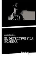 Detective y La Sombra