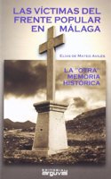 LAS VICTIMAS DEL FRENTE POPULAR EN MALAGA (ALCAZABA) (Spanish Edition)