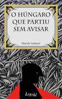 O Hungaro Que Partiu Sem Avisar