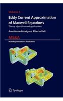 Eddy Current Approximation of Maxwell Equations