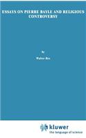 Essays on Pierre Bayle and Religious Controversy